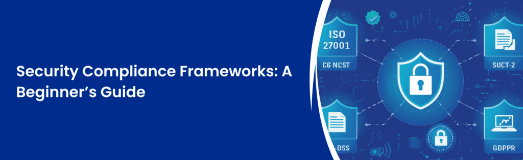 Security Compliance Frameworks