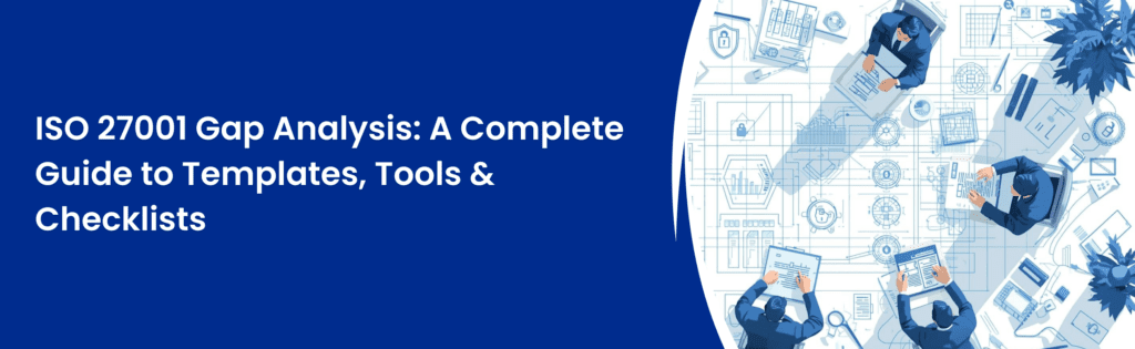 ISO 27001 Gap Analysis